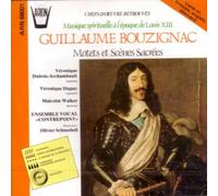 Guillaume Bouzignac - BOUZIGNAC : Motets et Scènes Sacrées