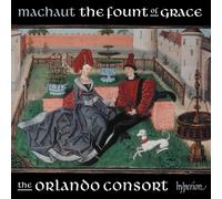 Machaut : La Fontaine de Grâce. The Orlando Consort.