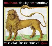 Machaut: The Lion of nobility. The Orlando Consort.