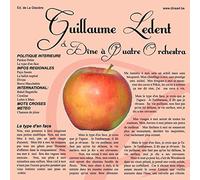 Guillaume Ledent & Dîne À Quatre Orchestra - Guillaume Ledent & Dîne À Quatre Orchestra (1er Album - 2005 - Édition Digipack Ltd)