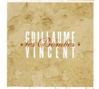 Guillaume Vincent - Bombes [Import]
