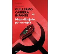 GUILLERMO CABRERA INF Mapa dibujado por un espía / Map Drawn by A (Tapa blanda)