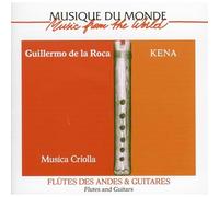 Guillermo De La Roca - Kena - Musica Criolla