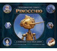 Guillermo del Toro's Pinocchio: A Timeless Tale Told Anew