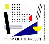 Guillermo Gregorio - Room Of The Present