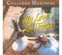 Guillermo Marchena - My love is a tango (1988)