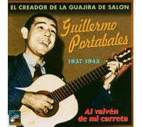 Guillermo Portabales - Al Vaiven De Mi Carreta (1937-43)