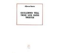 Guillermo Tell Tiene Los Ojos Tristes