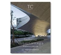 Guillermo Vázquez Consuegra. Arquitectura 2008- 2019: 143 (TC Cuadernos)