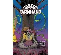 Guillory, Rob - Farmhand Volume 3: Roots of All Evil