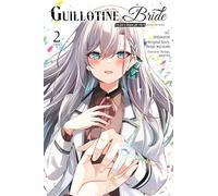 GUILLOTINE BRIDE 02: I’m just a dragon girl who’ll destroy the world.: 2 (Guillotine Bride, Manga, 2)