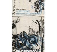 Guillotine Murió Guillotinado