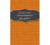 Guilt And Gingerbread (ebook)