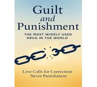 Guilt and Punishment: The Most Widely Used Drug in the World