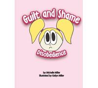 Guilt and Shame: Disobedience