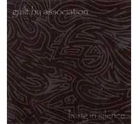 Guilt by Association - Living in Silence