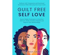 Guilt free self love