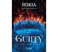 Guilty. Burn for love