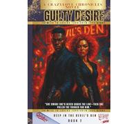 Guilty Desire 2: Deep in the Devil's Den (CrazyLove Chronicles)