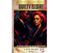 Guilty Desire: A Plea for Love