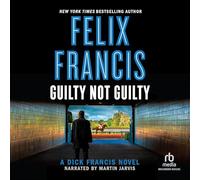Guilty Not Guilty (The Dick Francis)