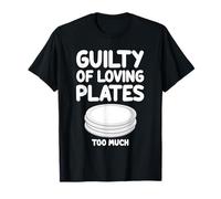Guilty of Loving Plates Too Much - Soporte redondo para alimentos Camiseta