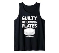Guilty of Loving Plates Too Much - Soporte redondo para alimentos Camiseta sin Mangas