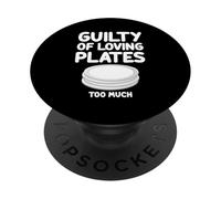 Guilty of Loving Plates Too Much - Soporte redondo para alimentos PopSockets PopGrip Adhesivo