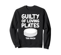 Guilty of Loving Plates Too Much - Soporte redondo para alimentos Sudadera