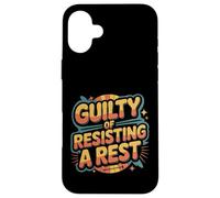 Guilty of Resisting A Rest Toddler Parenting Mom Dad |- Carcasa para iPhone 16 Plus