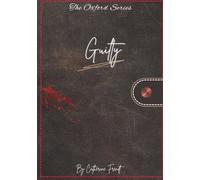 Guilty: You didn't see anything, you don't know anything (The Oxford Series)