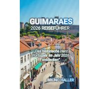 GUIMARAES 2026 REISEFÜHRER