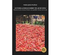 GUINDILLAS ROJAS SOBRE TELAR DE SEDA: Historias de amor y desamor. Picantes como guindillas. Salvajes como la seda