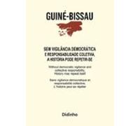 Guiné-bissau | Sem Vigilancia Democrática E Responsabilidade Cole Tiva