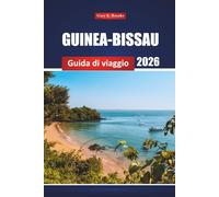 Guinea-Bissau Guida Di Viaggio 2026: Scopri le spiagge, la cultura locale, la fauna selvatica e le esperienze avventurose in Africa occidentale