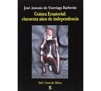 Guinea Ecuatorial: Cincuenta Años De Independencia