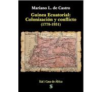 GUINEA ECUATORIAL: COLONIZACION Y CONFLICTO (1778-1931)