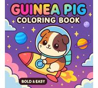 Guinea Pig Coloring Book: Easy Pages for Kids and Adults to Relax and Have Fun.