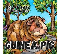 GUINEA PIG COLOURING BOOK: Bold and Easy for Kids and Adults: 50 Simple Cute Designs for Animal Lovers, Seniors, anxiety and Stress Relief