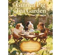 Guinea Pig Tea Garden: Cozy animal notebook inspired by the classic composition book style