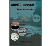 Guinée-Bissau Guide de voyage 2026