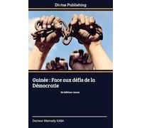 Guinée : Face aux défis de la Démocratie: 3e édition revue
