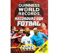 Guinness World Records. Recorduri din fotbal
