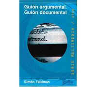 Guión argumental. Guión documental (SIN COLECCION)