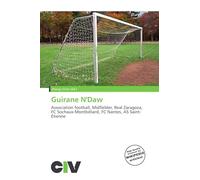 Guirane N'Daw: Association football, Midfielder, Real Zaragoza, FC Sochaux-Montbéliard, FC Nantes, AS Saint-Étienne
