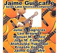 Guiscafe, Jaime - 7 Latin American Compusers