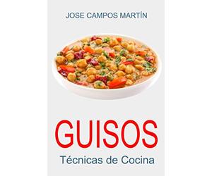 Guisos. Técnicas de Cocina.: Cocina.Repostería.Recetas.Tapas.Escuela de cocina. Curso de cocina. Alta cocina. Cocina para todos. Secretos cocina. Mi ... Enciclopedia sabores. Cocina latina.