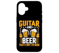 Guitar and Beer That's Why I'm Here - Guitar Lover Guitarist Carcasa para iPhone 16