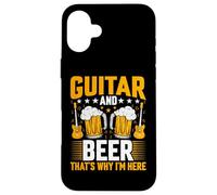 Guitar and Beer That's Why I'm Here - Guitar Lover Guitarist Carcasa para iPhone 16 Plus