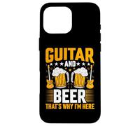 Guitar and Beer That's Why I'm Here - Guitar Lover Guitarist Carcasa para iPhone 16 Pro MAX
